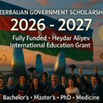 Azerbaijan Government Scholarship 2026-2027 [Fully Funded] – Heydar Aliyev International Education Grant Program