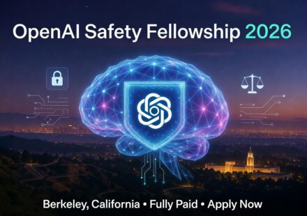 OpenAI Safety Fellowship 2026 in Berkeley, California (Fully Paid) – Apply by May 3, 2026 for International Students