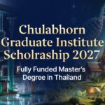 Chulabhorn Graduate Institute (CGI) Scholarship 2027 in Thailand Fully Funded Master's Degree for International Students