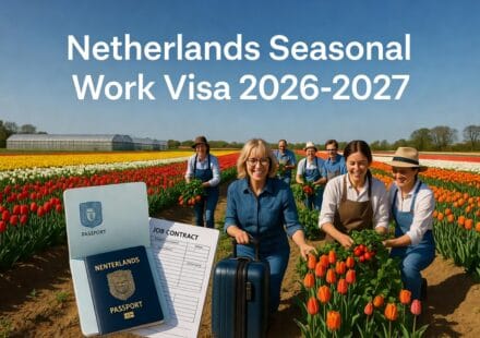 Netherlands Seasonal Work Visa 2026-2027 Complete Guide for Non-EU Citizens to Apply for Seasonal Jobs in Agriculture & Horticulture